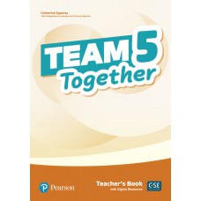 Team Together 5 Teacher''''S Book With Digital Resources Pack