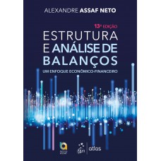 Estrutura e Análise de Balanços - Um Enfoque Econômico-financeiro