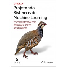 Projetando sistemas de Machine Learning