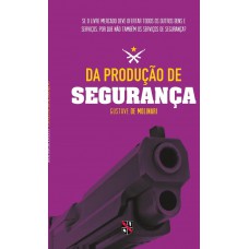 Da produção de segurança