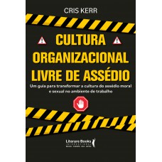 Cultura organizacional livre de assédio