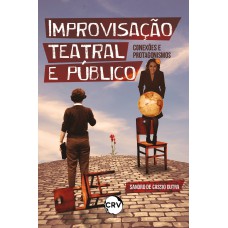 IMPROVISAÇÃO TEATRAL E PÚBLICO: CONEXÕES E PROTAGONISMOS