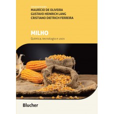 Milho: Química, Tecnologia e Usos