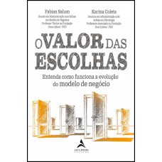 O valor das escolhas