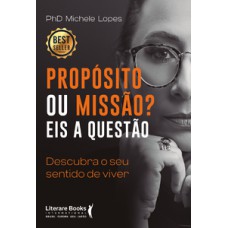 Propósito ou missão? Eis a questão Propósito ou missão? Eis a questão