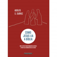 Como Jesus lia a Bíblia