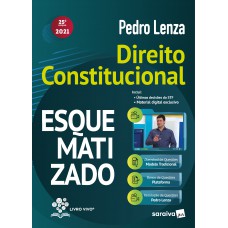 Direito Constitucional Esquematizado - 25ª Edição 2021 Direito Constitucional Esquematizado - 25ª Edição 2021