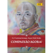 Compaixão agora!