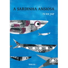 A Sardinha Ansiosa