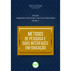 MÉTODOS DE PESQUISA E SUAS INTERFACES EM EDUCAÇÃO