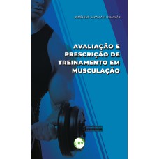 AVALIAÇÃO E PRESCRIÇÃO DE TREINAMENTO EM MUSCULAÇÃO