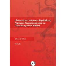 MATEMÁTICA: Números algébricos, números transcendentes e a classificação de Mahler