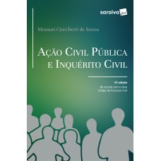 Ação Civil Pública e Inquérito Civil - 6ª Edição 2017