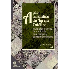 Ação caritativa da igreja católica: