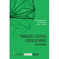 TRANSIÇÃO ECOLÓGICA E SOCIAL NO BRASIL uma introdução