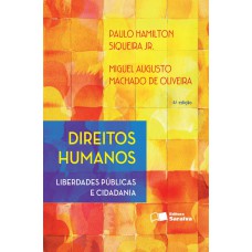 Direitos humanos: Liberdades públicas e cidadania - 4ª edição de 2016 Direitos humanos: Liberdades públicas e cidadania - 4ª edição de 2016