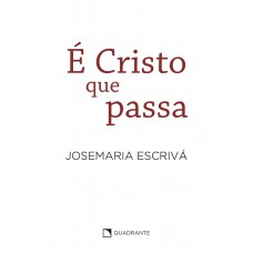 É Cristo que passa