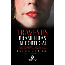 Travestis Brasileiras em Portugal: percursos, identidades e ambiguidades