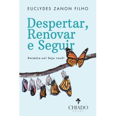 Despertar, Renovar e Seguir Despertar, Renovar e Seguir