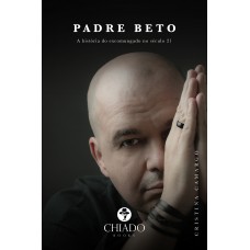 Padre Beto - A história do excomungado no século 21