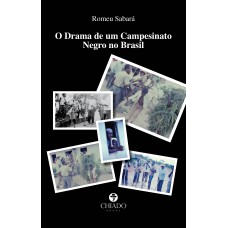 O Drama de um Campesinato Negro no Brasil O Drama de um Campesinato Negro no Brasil
