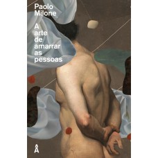 A arte de amarrar as pessoas