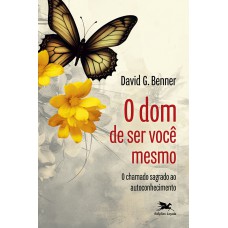 O dom de ser você mesmo