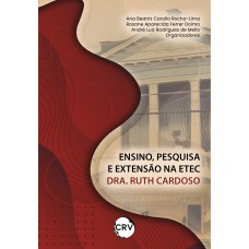 Ensino, pesquisa e extensão na ETEC Dra. Ruth Cardoso