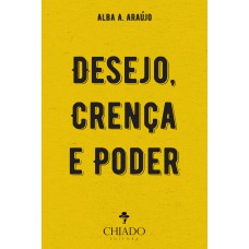 Desejo, Crença e Poder