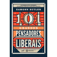 101 grandes pensadores liberais