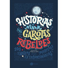 Histórias de ninar para garotas rebeldes - Volume 1