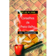 Conselhos de Preto-Velho na Umbanda