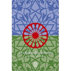 O cigano do Oriente O cigano do Oriente