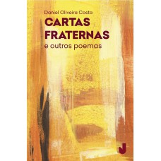 Cartas fraternas e outros poemas Cartas fraternas e outros poemas