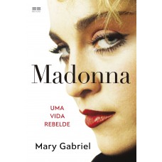Madonna: Uma vida rebelde Madonna: Uma vida rebelde
