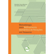 Metodologia para refinamento semântico de relações em tesauros Metodologia para refinamento semântico de relações em tesauros
