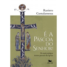 É a Páscoa do Senhor!