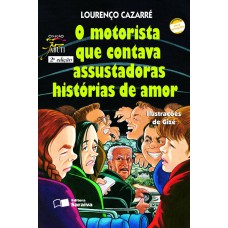 O motorista que contava assustadoras histórias de amor O motorista que contava assustadoras histórias de amor