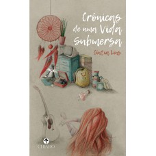 Crônicas de Uma Vida Submersa Crônicas de Uma Vida Submersa