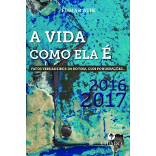 A VIDA como ela É A VIDA como ela É