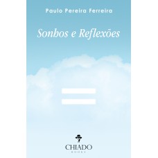 Sonhos e reflexões Sonhos e reflexões