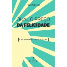 Qual o preço da felicidade