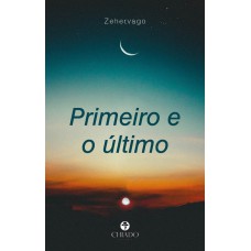 Primeiro e o último Primeiro e o último