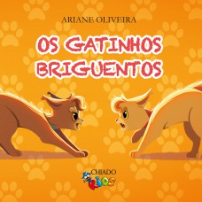 Os gatinhos briguentos