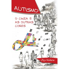 Autismo - O Cinza e as Outras Cores