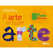 A arte de fazer arte - 8º ano