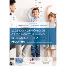 USOS DO HORMÔNIO DE CRESCIMENTO HUMANO RECOMBINANTE EM PEDIATRIA