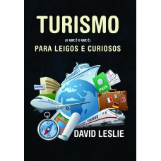 Turismo para leigos e curiosos