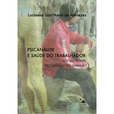 Psicanálise e saúde do trabalhador Psicanálise e saúde do trabalhador
