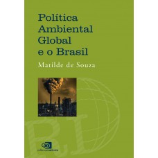Política ambiental global e o Brasil